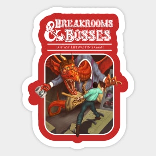 Breakrooms & Bosses Sticker